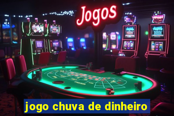 jogo chuva de dinheiro